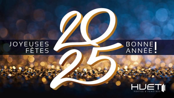 Joyeuses Fêtes et Bonne Année 2025 !